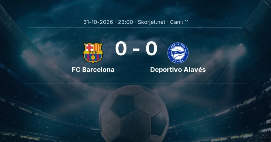 MAÇ BAŞLADI | FC Barcelona - Deportivo Alavés