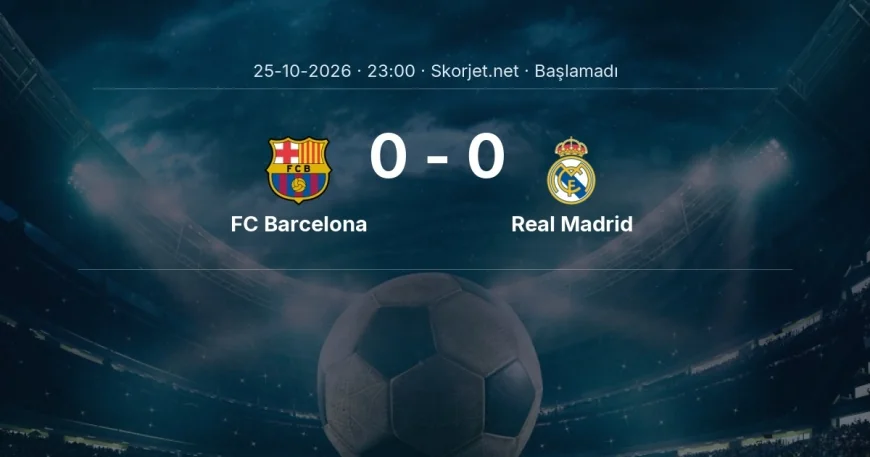 La Liga: FC Barcelona - Real Madrid kadro ve maç öncesi