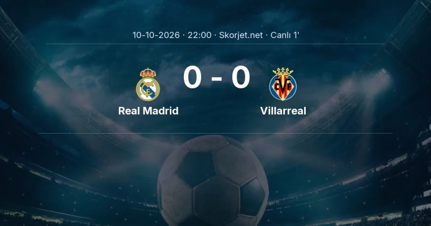 La Liga: Real Madrid - Villarreal maçı başladı