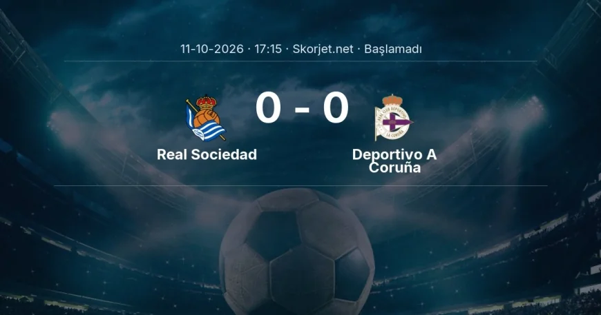 La Liga: Real Sociedad - Deportivo A Coruña kadro ve maç öncesi