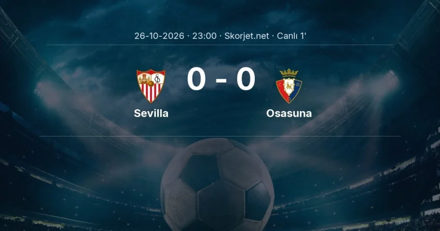 MAÇ BAŞLADI | Sevilla - Osasuna