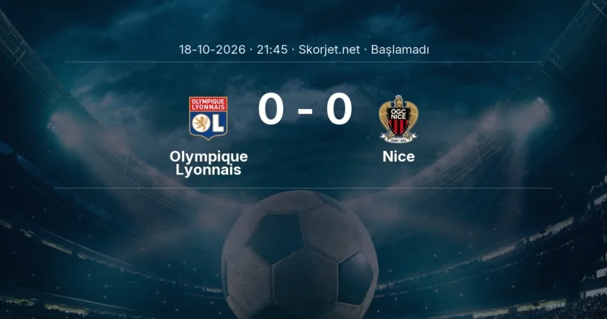 Ligue 1: Olympique Lyonnais - Nice kadro ve maç öncesi