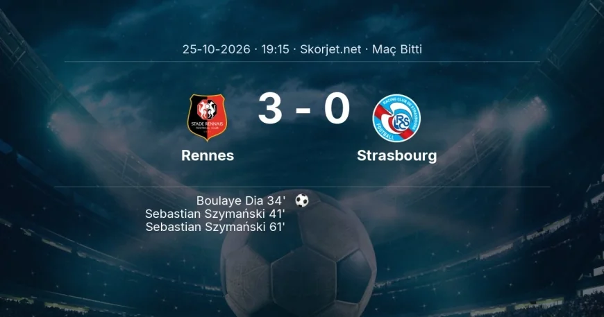 Maç sonucu: Rennes 3-0 Strasbourg | Ligue 1
