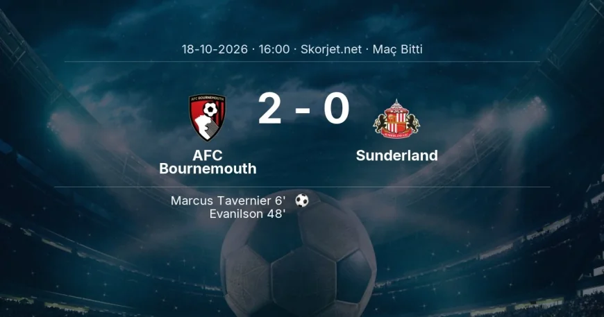 Premier Lig | AFC Bournemouth 2-0 Sunderland sonucu