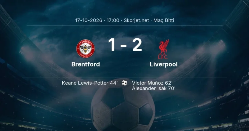 Brentford 1-2 Liverpool - maç özeti | Premier Lig
