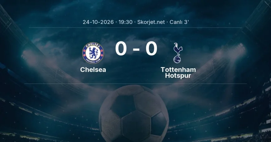 Premier Lig: Chelsea - Tottenham Hotspur maçı başladı