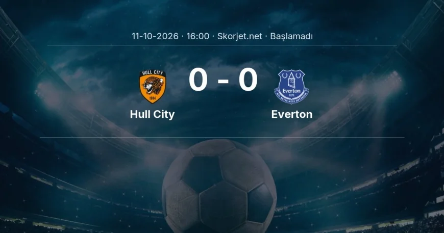 Premier Lig: Hull City - Everton kadro ve maç öncesi