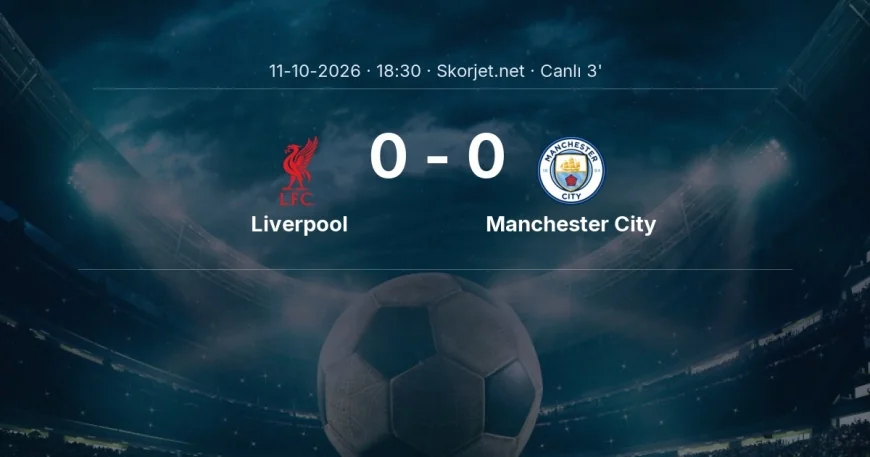 Premier Lig: Liverpool - Manchester City maçı başladı