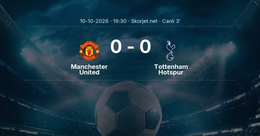 Manchester United - Tottenham Hotspur maçı başladı | Premier Lig