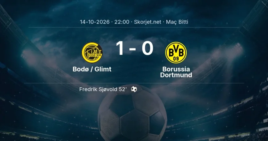 Şampiyonlar Ligi | Bodø / Glimt 1-0 Borussia Dortmund sonucu