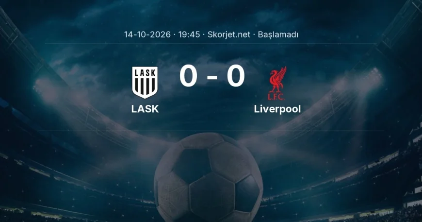 LASK - Liverpool muhtemel ilk 11'ler | Şampiyonlar Ligi