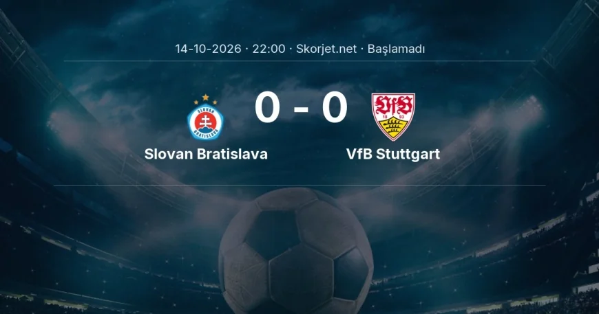 Slovan Bratislava - VfB Stuttgart maçı ne zaman, saat kaçta? | Şampiyonlar Ligi