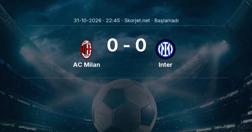 Serie A: AC Milan - Inter kadro ve maç öncesi