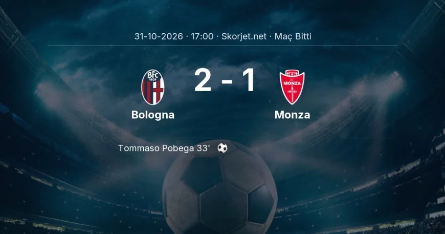 Bologna 2-1 Monza - maç özeti | Serie A