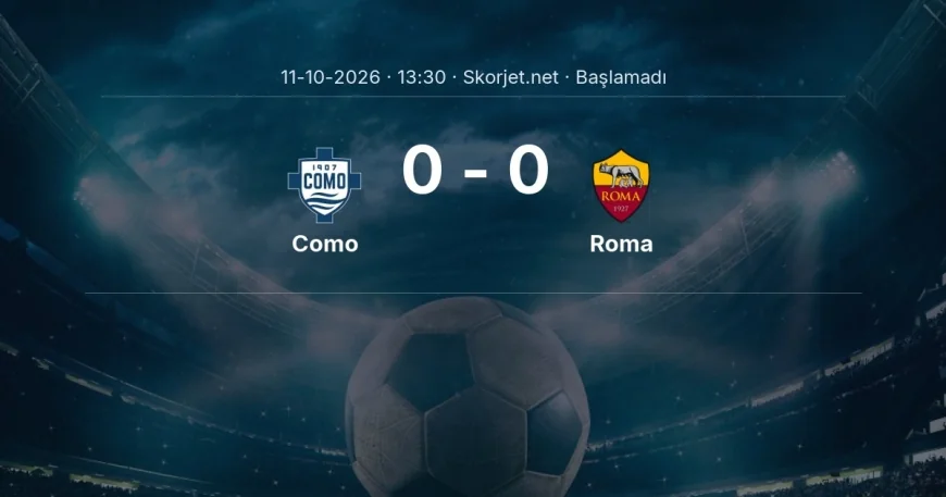 Serie A: Como - Roma kadro ve maç öncesi