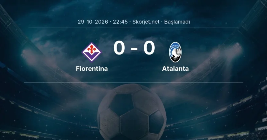 Fiorentina - Atalanta muhtemel ilk 11'ler | Serie A