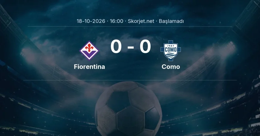 Serie A: Fiorentina - Como kadro ve maç öncesi