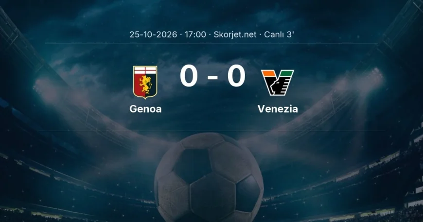 Genoa - Venezia maçı başladı | Serie A