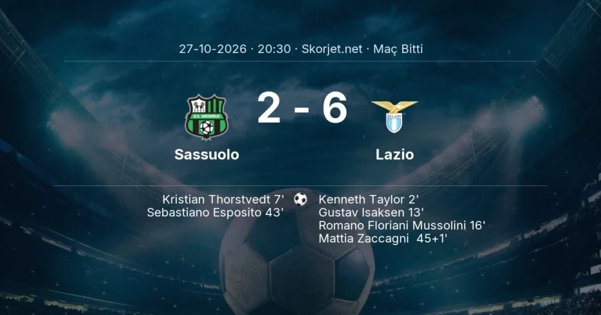 Serie A | Sassuolo 2-6 Lazio sonucu