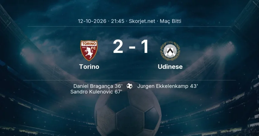 Maç sonucu: Torino 2-1 Udinese | Serie A