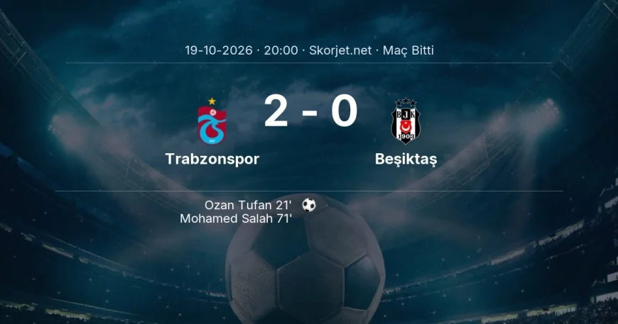 Maç sonucu: Trabzonspor 2-0 Beşiktaş | Süper Lig