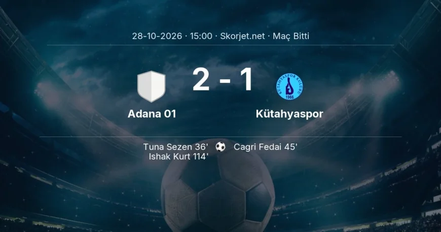 Türkiye Kupası | Adana 01 2-1 Kütahyaspor sonucu