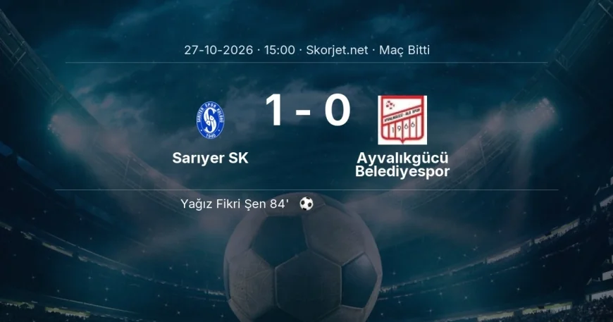 Maç sonucu: Sarıyer SK 1-0 Ayvalıkgücü Belediyespor | Türkiye Kupası